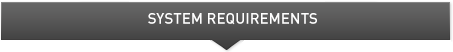 System Requirements