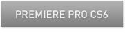 Premiere Pro CS6
