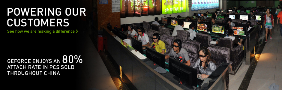 GEFORCE ENJOYS AN 80% ATTACH RATE IN PCS SOLD THROUGHOUT CHINA