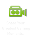 Capture Your Greatest Gaming Moments