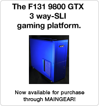 The F131 9800 GTX 3 way-SLI gaming platform