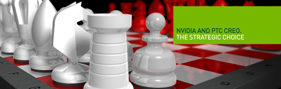 NVIDIA and Creo The perfect combination