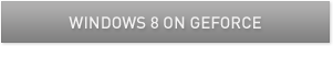 Windows 8 on GeForce