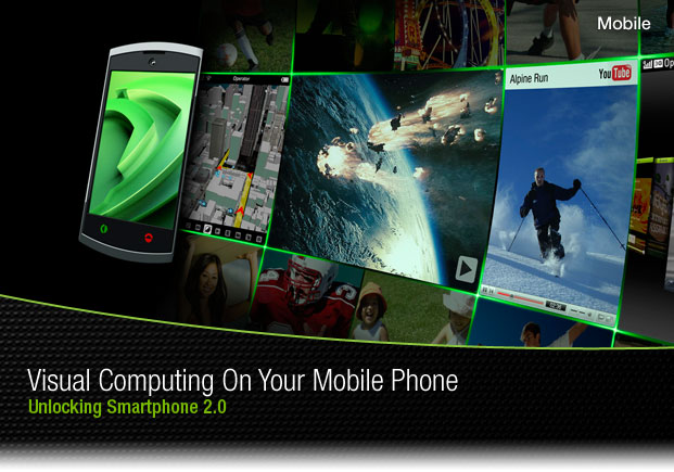 NVIDIA GoForce: Unlocking New Generation of Smart Phones.