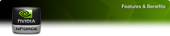 NVIDIA nForce Features and Benefits