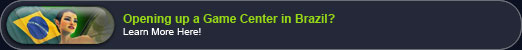 Opening up a game center in Brazil?  Learn more here!