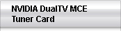 NVIDIA DualTV MCE Tuner Card