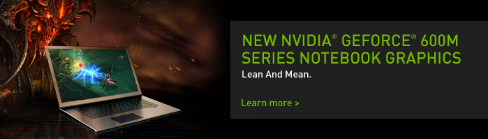 NVIDIA 600M Series Notebook Graphics