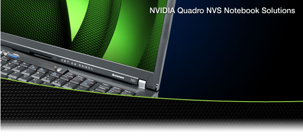 NVIDIA Quadro NVS Notebook Solutions