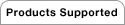 Products Supported