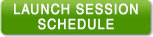 Launch Session Schedule