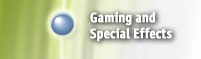 Gaming and Special Effects