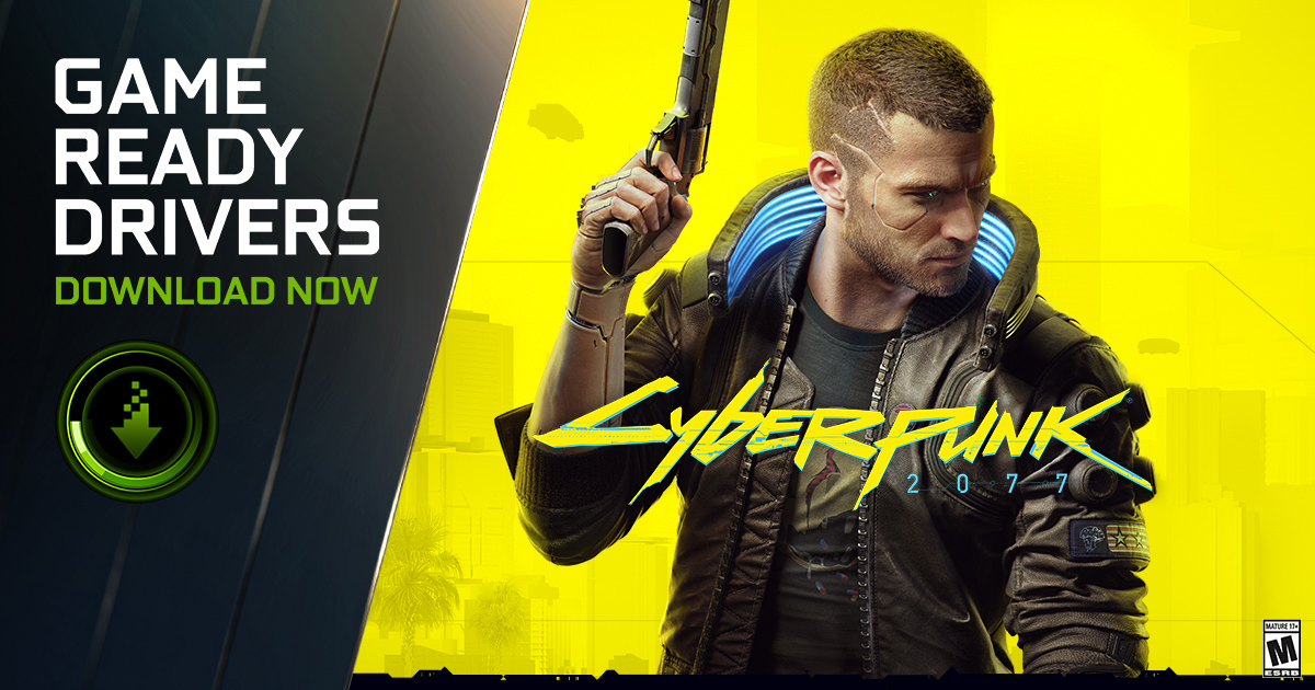 Download the latest Game Ready Driver for Cyberpunk 2077 - NOW