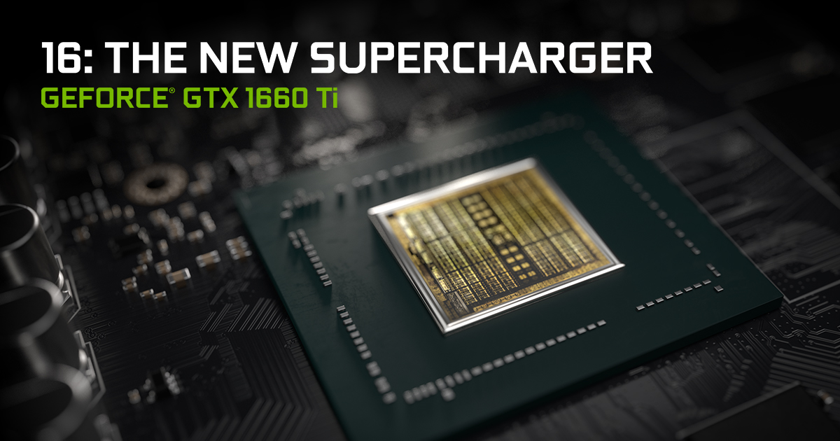 Introducing GeForce GTX 1660 Ti: The Perfect 1080p GeForce News | NVIDIA