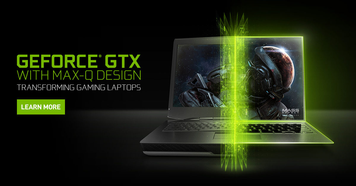 jury evigt En begivenhed Introducing GeForce GTX Laptops with Max-Q Design: Thin, Fast, Quiet Gaming  Powerhouses | GeForce News | NVIDIA
