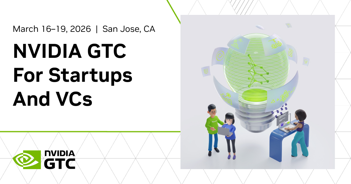 Gtc Conference AI Conference for Startups | NVIDIA GTC San Jose 2026