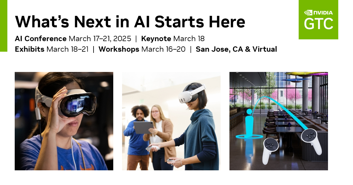 Featured Spatial Computing and XR Sessions at NVIDIA GTC 2025