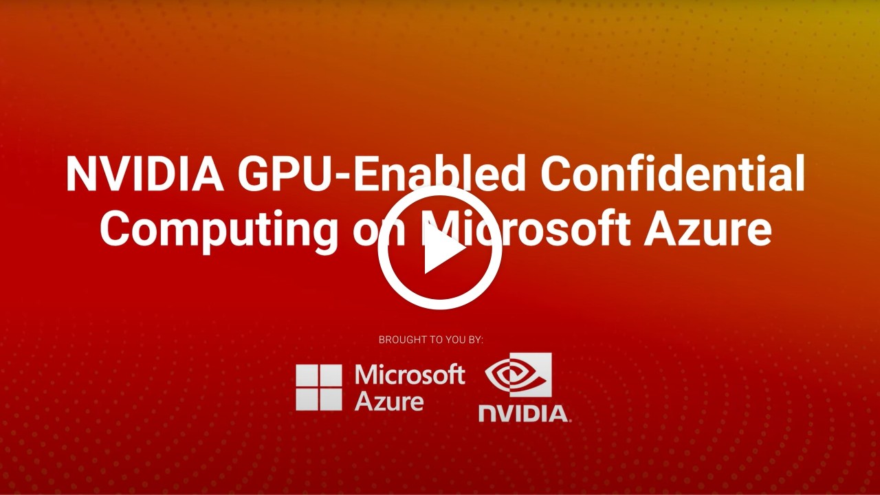 Video ansehen: NVIDIA-GPU-fähiges Confidential Computing auf Microsoft Azure